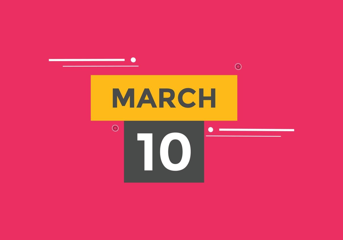 march 10 calendar reminder. 10th march daily calendar icon template. Calendar 10th march icon Design template. Vector illustration