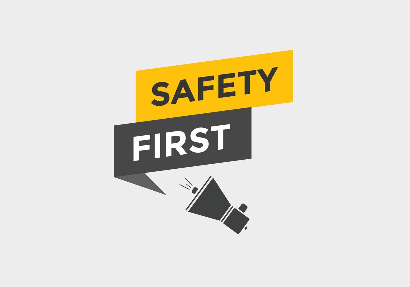 Safety first button. Safety first speech bubble vector