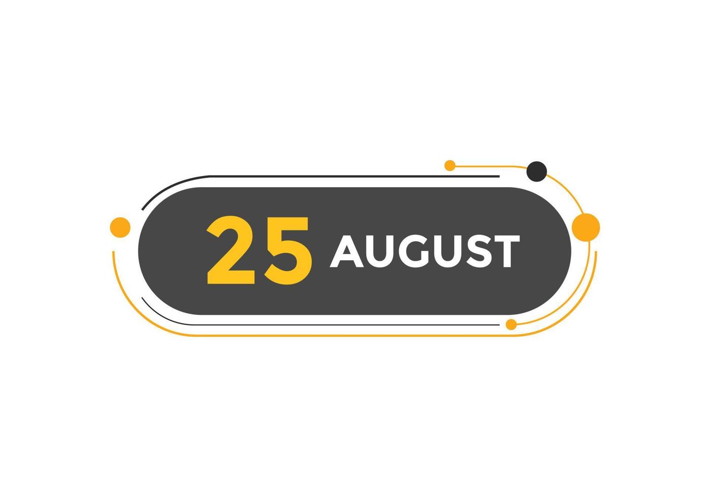 august 25 calendar reminder. 25th august daily calendar icon template. Calendar 25th august icon Design template. Vector illustration