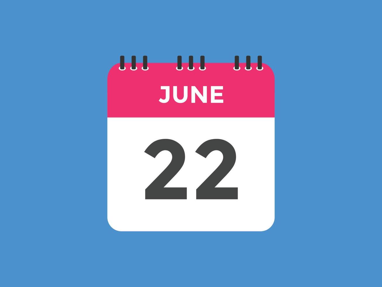 june 22 calendar reminder. 22th june daily calendar icon template. Calendar 22th june icon Design template. Vector illustration