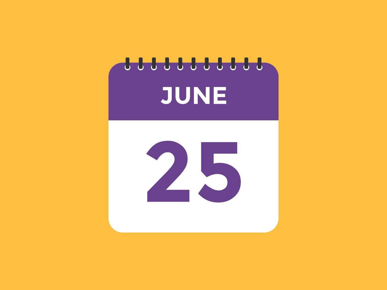 june 25 calendar reminder. 25th june daily calendar icon template. Calendar  25th june icon Design template. Vector illustration 11055352 Vector Art at  Vecteezy