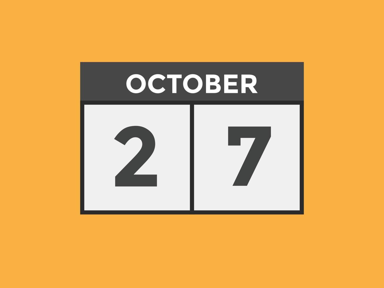 Recordatorio del calendario del 27 de octubre. Plantilla de icono de calendario diario del 27 de