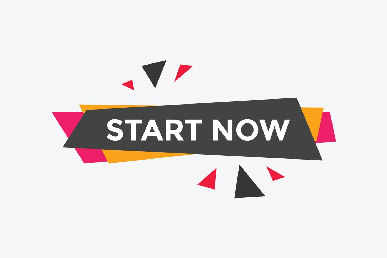 Start now button. speech bubbles. Start now text colorful web template. Vector Illustration
