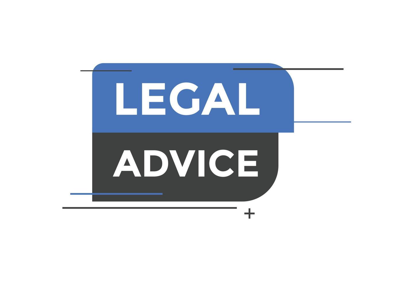 Legal advice news button. Legal advice text web template. Vector Illustration. speech bubble