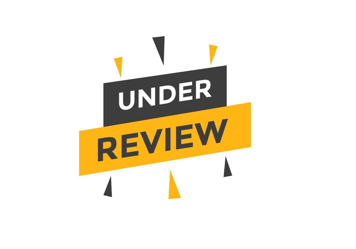 under review text button. speech bubble. under review Colorful web banner. vector illustration