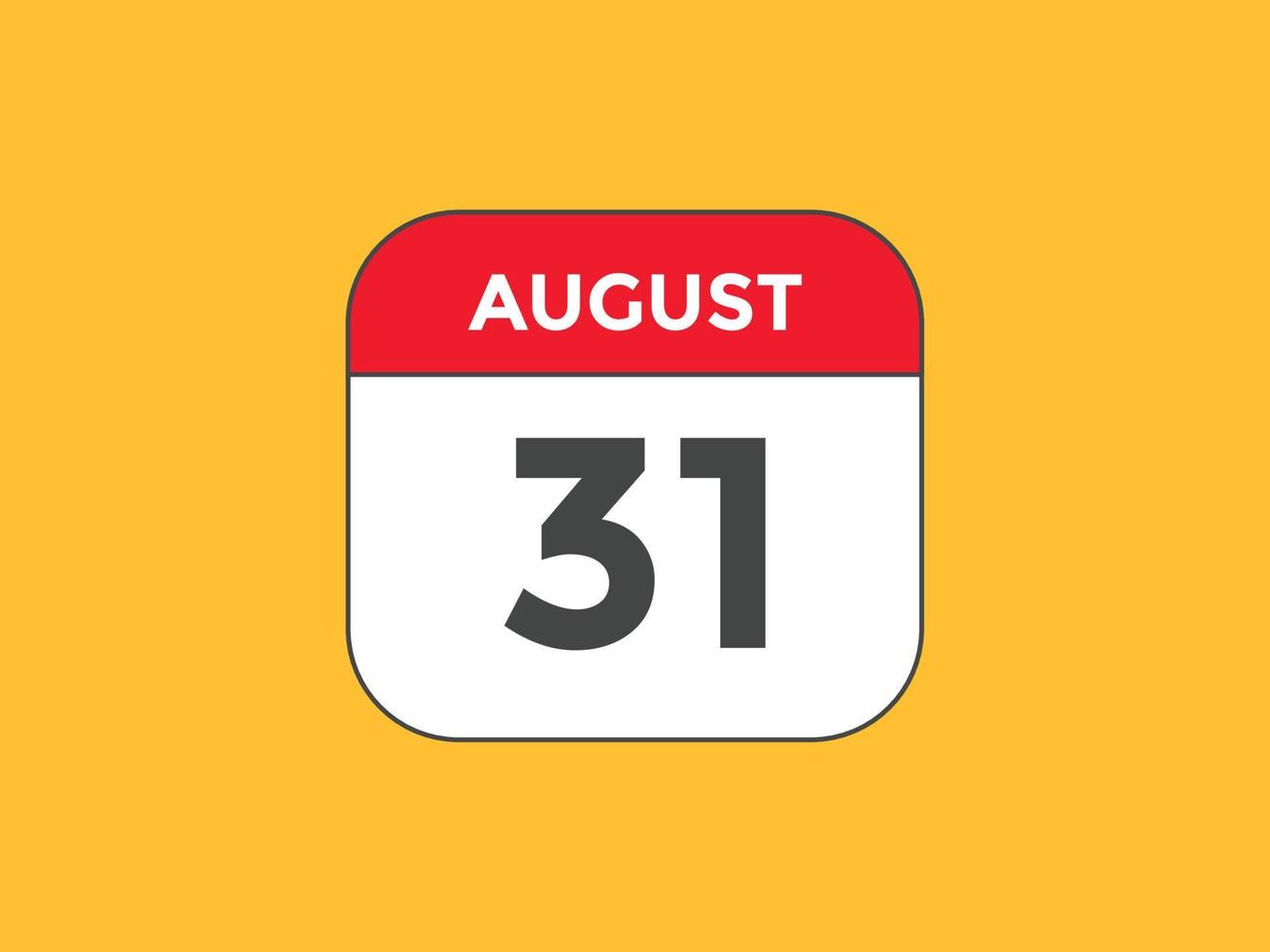 Recordatorio del calendario del 31 de agosto. Plantilla de icono de calendario diario del 31 de agosto. calendario 31 de agosto plantilla de diseño de iconos. ilustración vectorial vector
