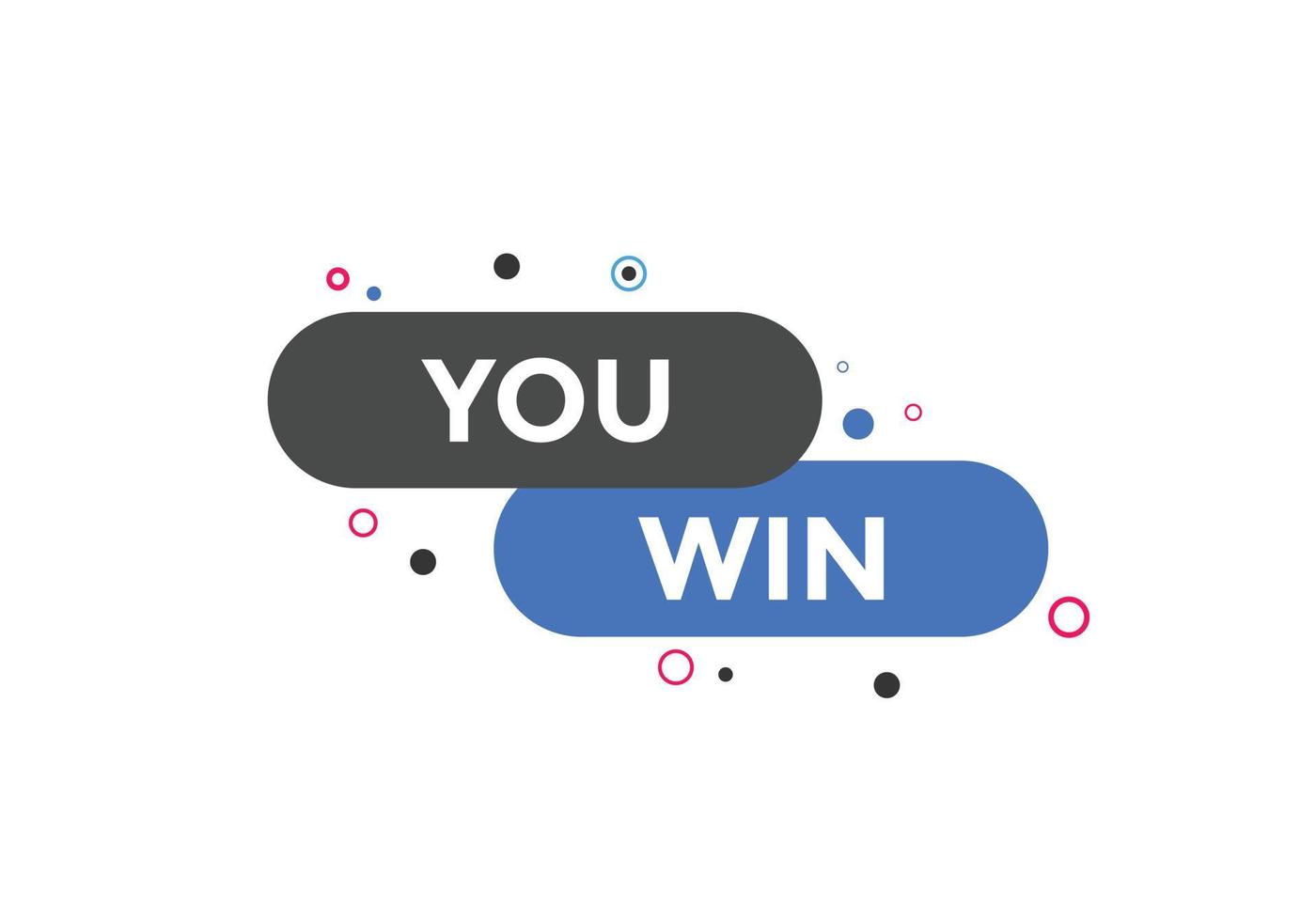 You win speech bubble. label sign template. Banner marketing advertising. vector