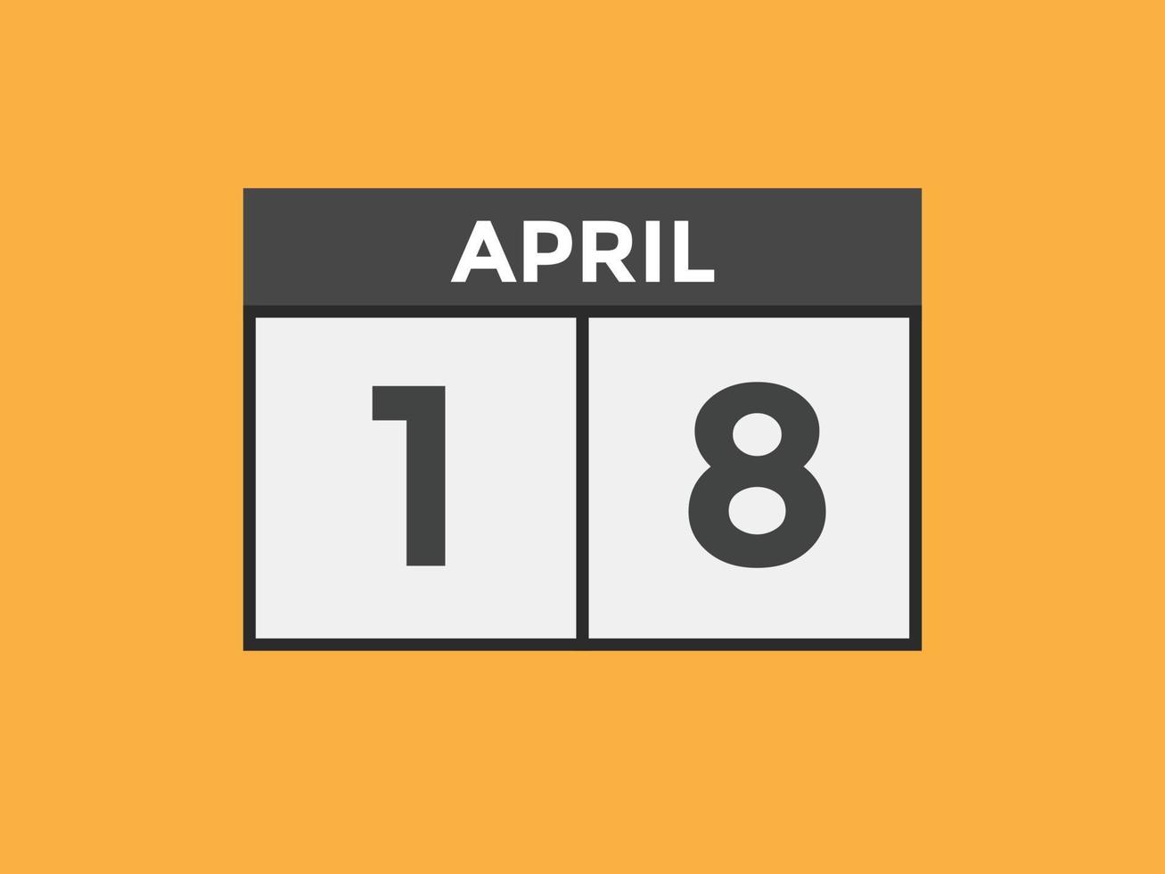 April 18th Date on a Single Day Calendar 493267 Vector Art at Vecteezy
