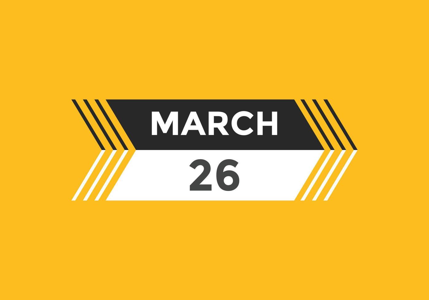 march 26 calendar reminder. 26th march daily calendar icon template. Calendar 26th march icon Design template. Vector illustration