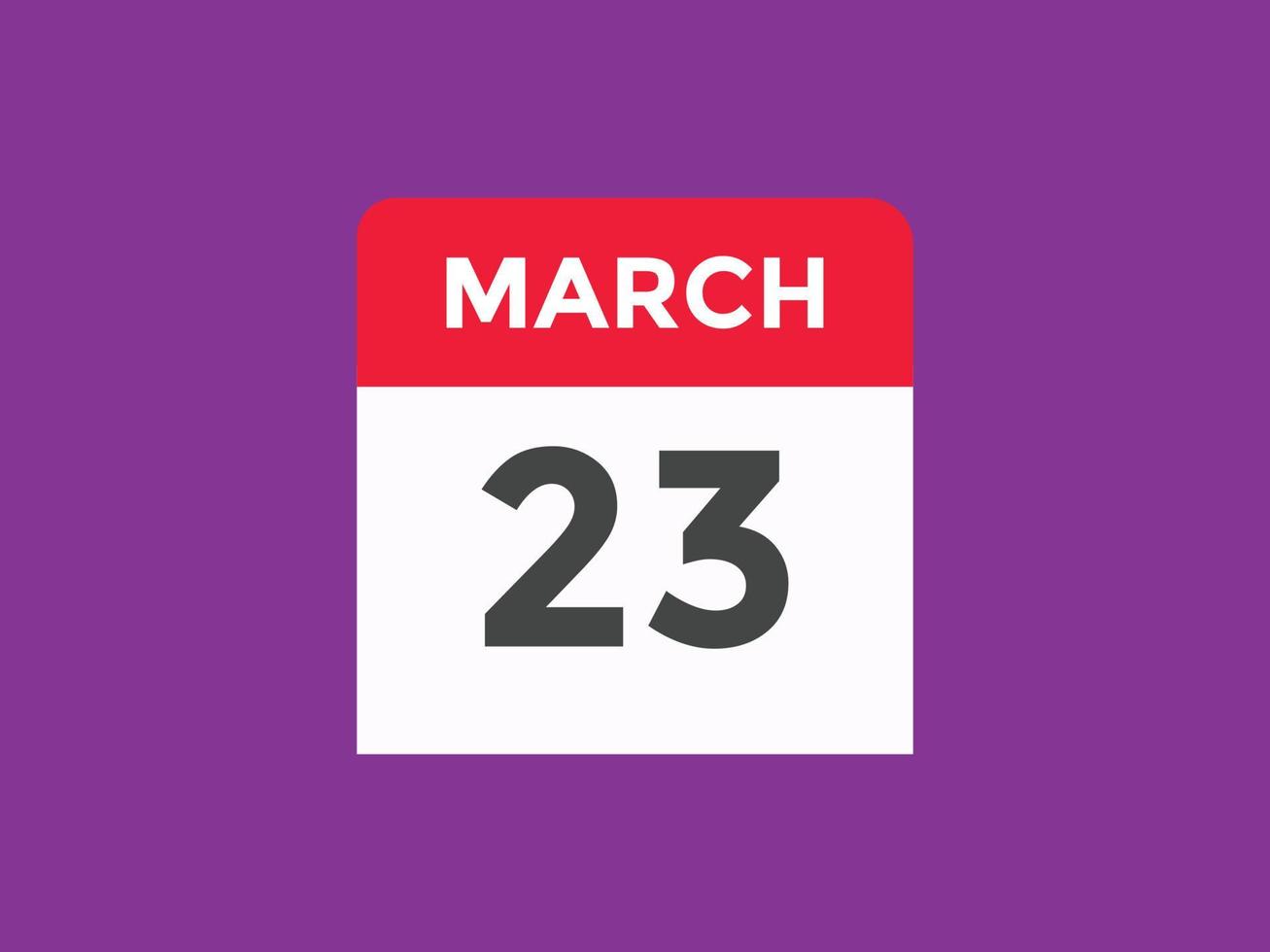 march 23 calendar reminder. 23th march daily calendar icon template. Calendar 23th march icon Design template. Vector illustration