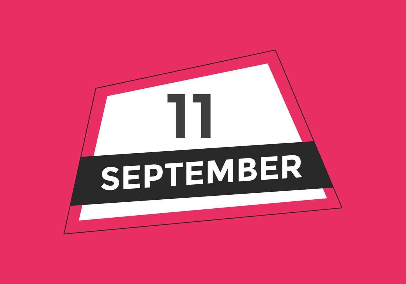 september 11 calendar reminder. 11th september daily calendar icon template. Calendar 11th september icon Design template. Vector illustration