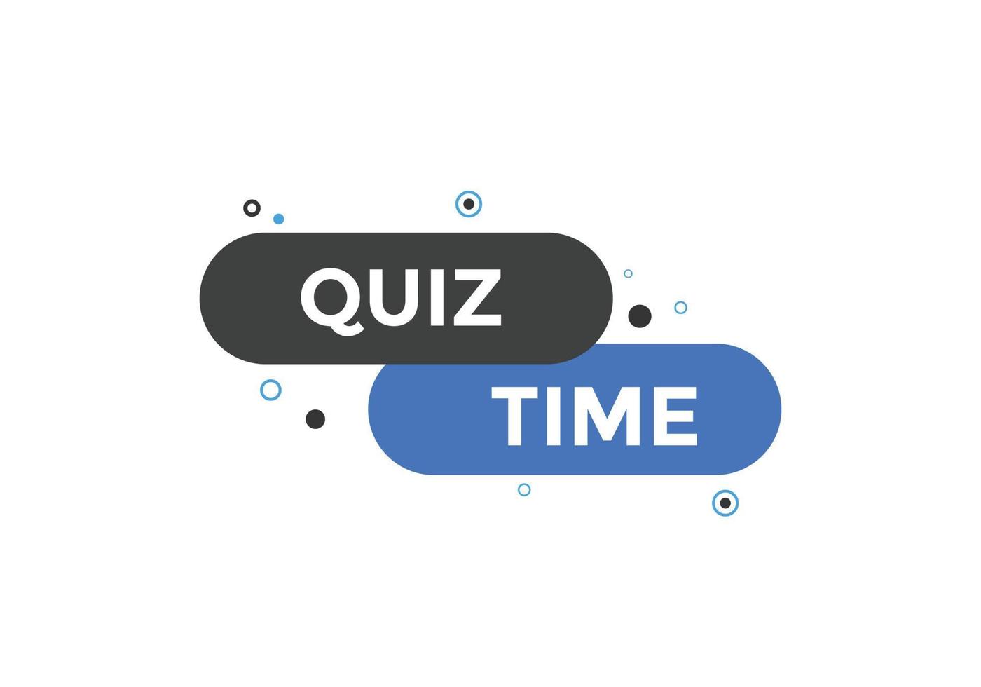 Quiz Time Button Quiz Time Speech Bubble Quiz Time Text Web Template Quiz Time Button Quiz Time Speech Bubble Quiz Time Text Web Template