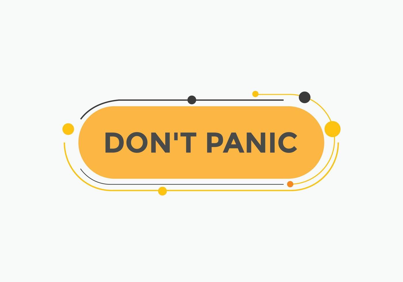 Dont panic button. Dont panic Colorful label sign template. speech bubble vector