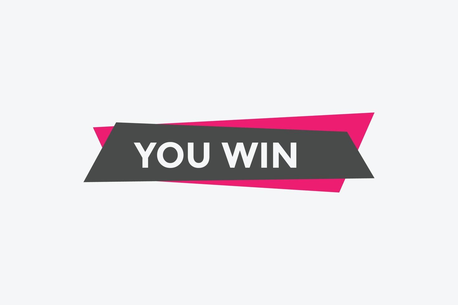 You win speech bubble. label sign template. Banner marketing advertising. vector