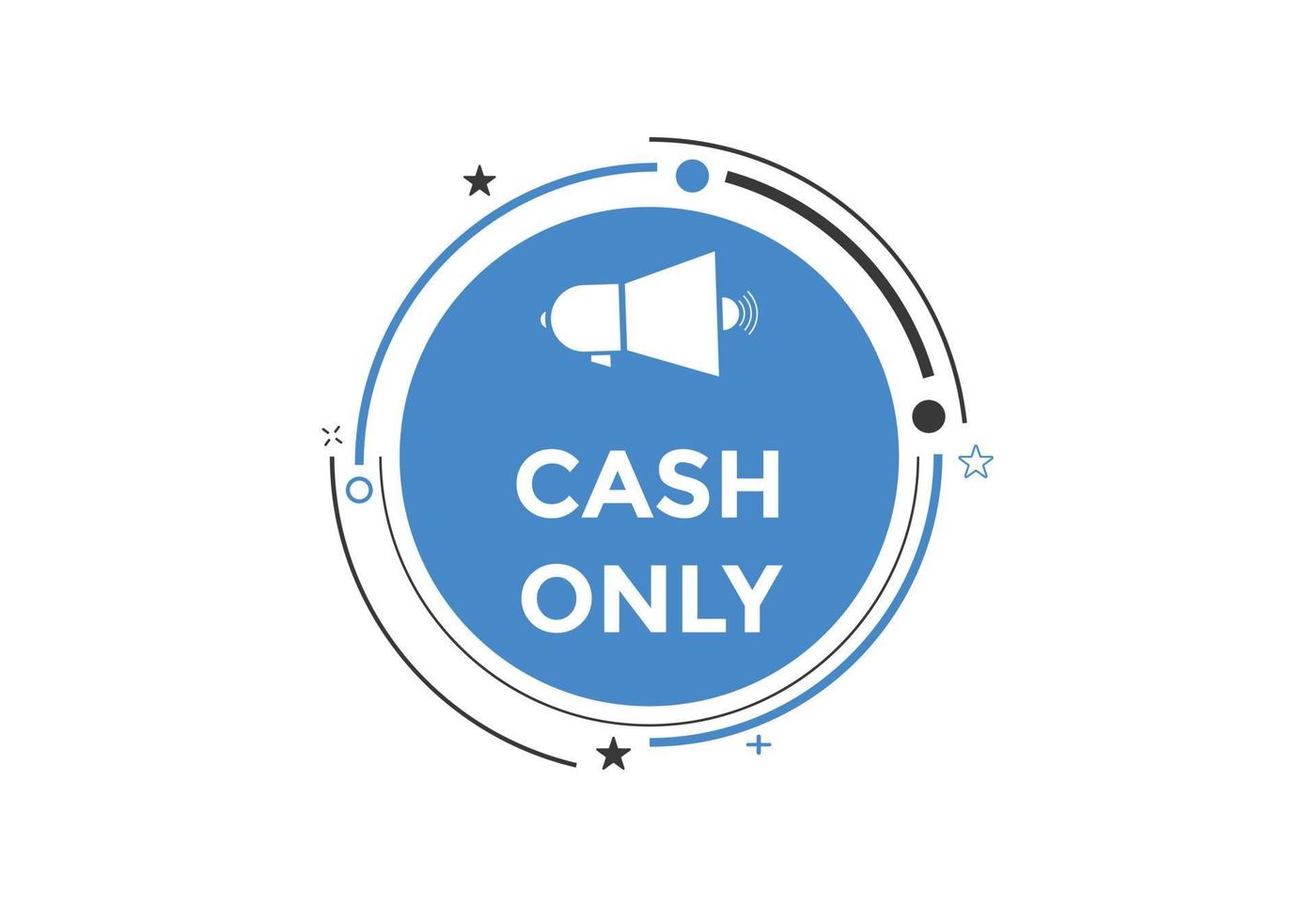 Cash only text button. speech bubble. Cash only Colorful web banner