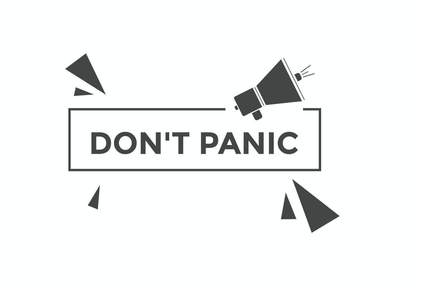 Dont panic button. Dont panic Colorful label sign template. speech bubble vector