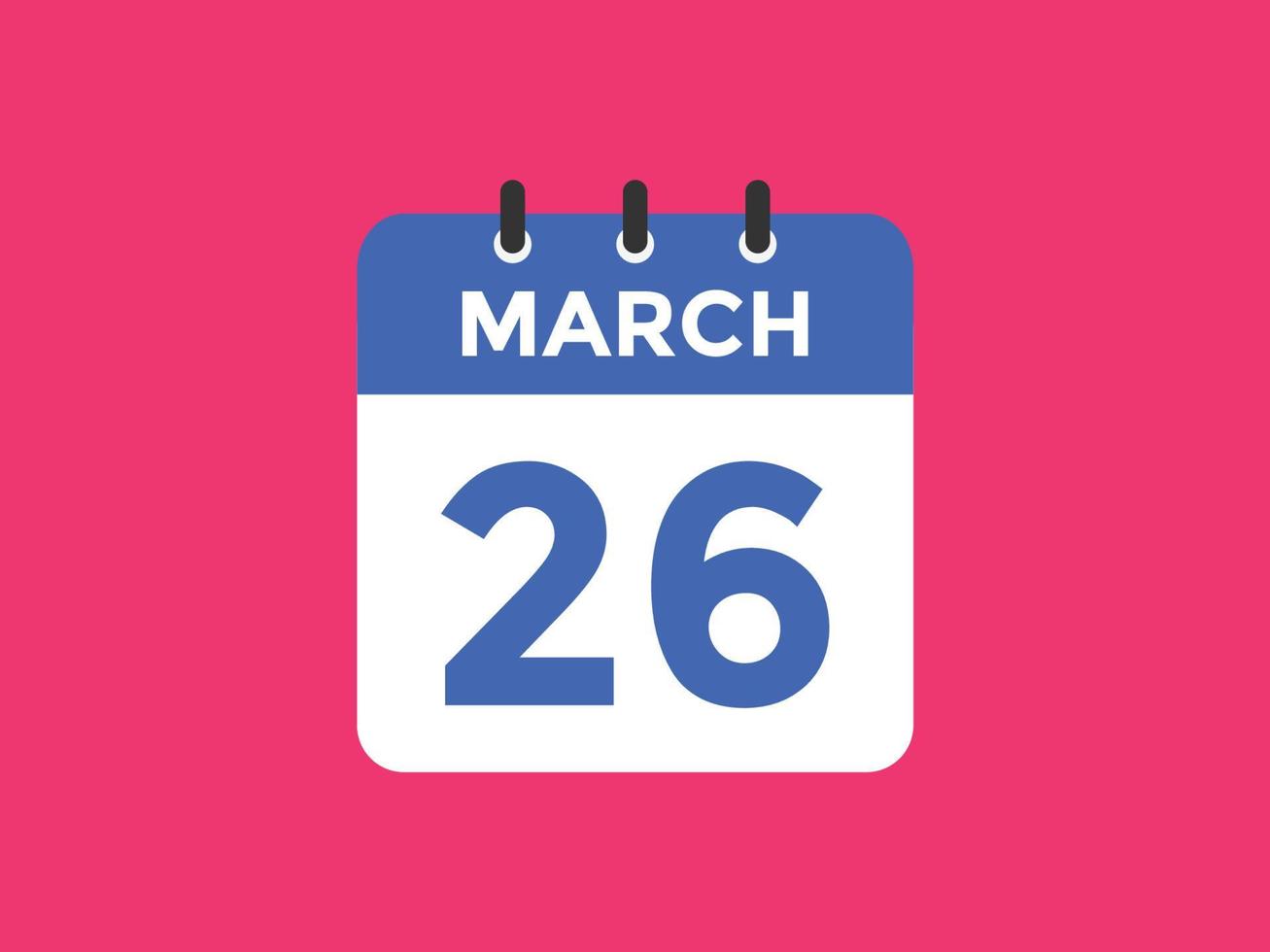 march 26 calendar reminder. 26th march daily calendar icon template. Calendar 26th march icon Design template. Vector illustration