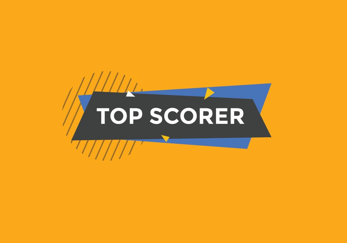 top scorer text button. speech bubble. top scorer Colorful web banner. vector illustration