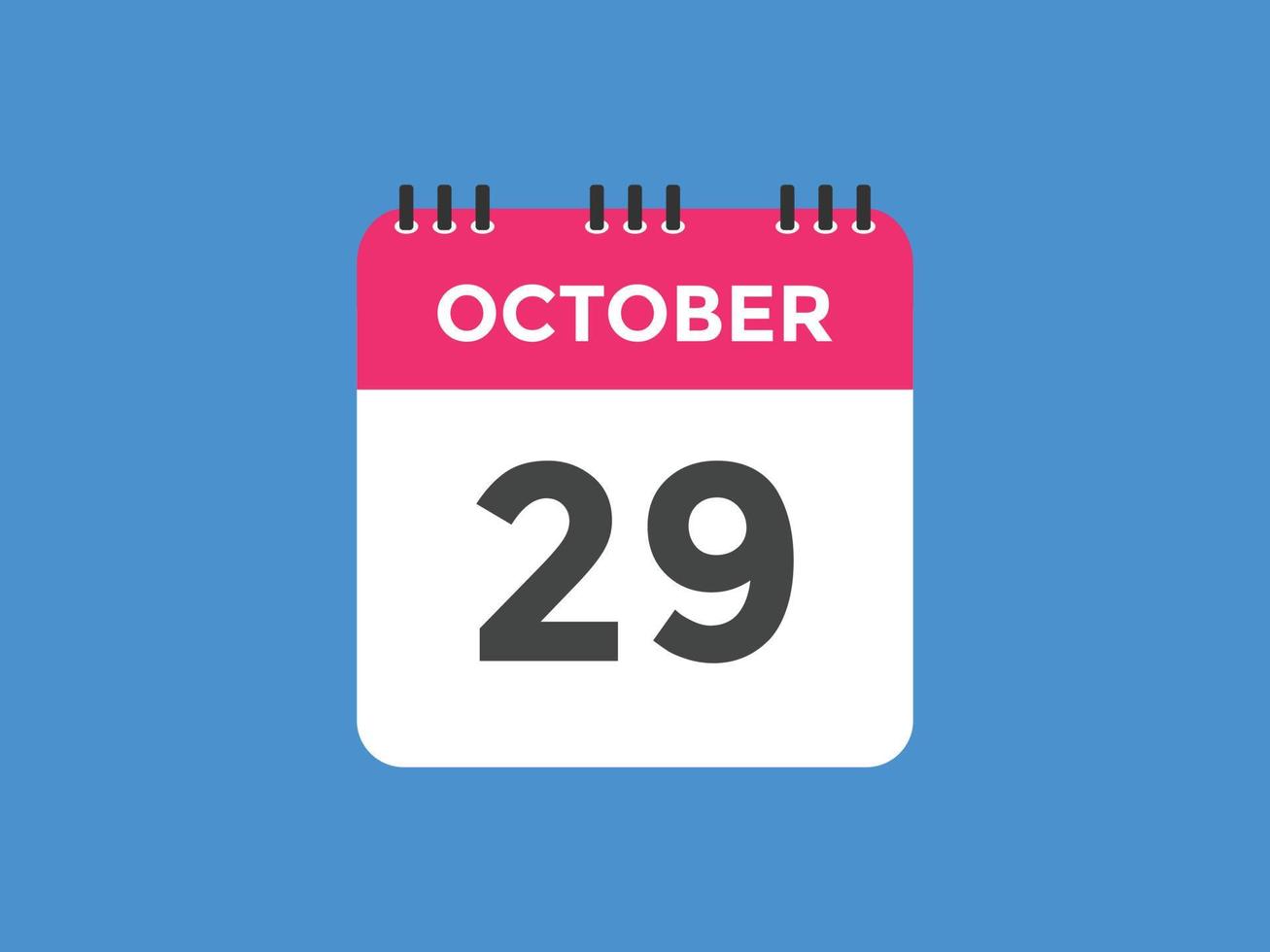 october 29 calendar reminder. 29th october daily calendar icon template. Calendar 29th october icon Design template. Vector illustration