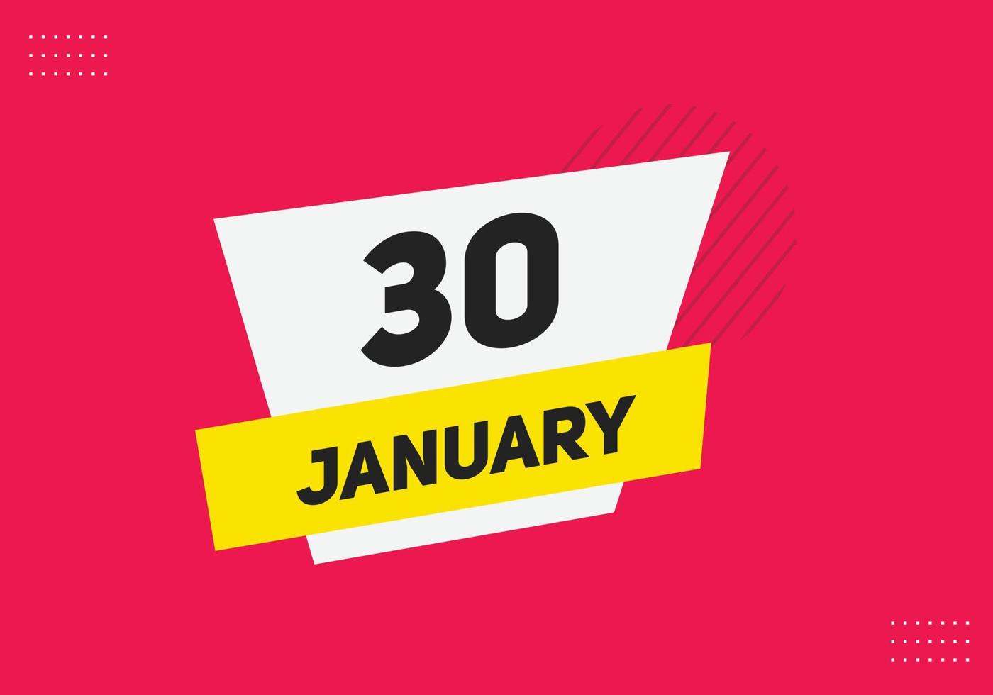 Recordatorio del calendario del 30 de enero. Plantilla de icono de calendario diario del 30 de enero. plantilla de diseño de icono de calendario 30 de enero. ilustración vectorial vector