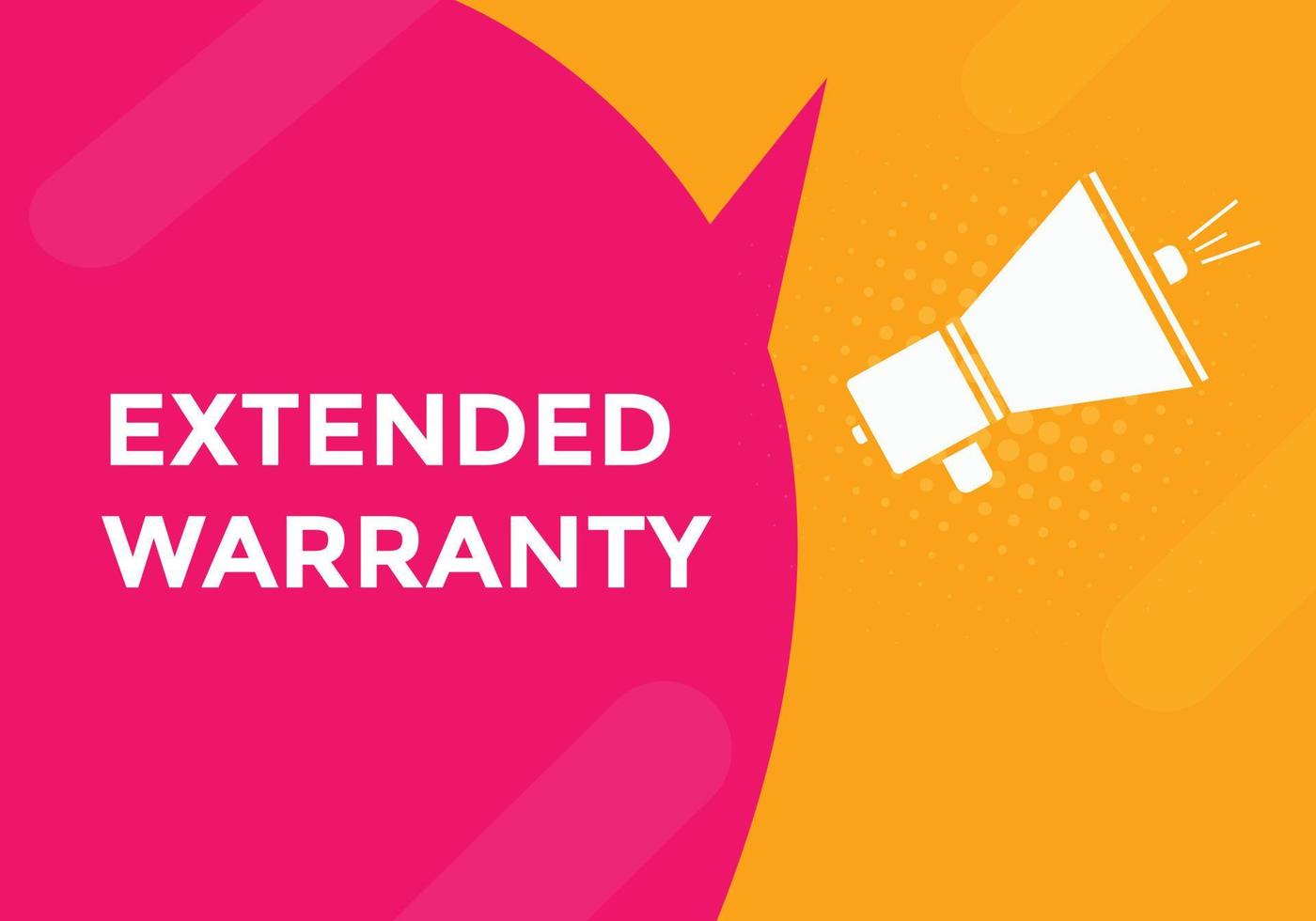 Extended warranty text button. speech bubble. Extended warranty