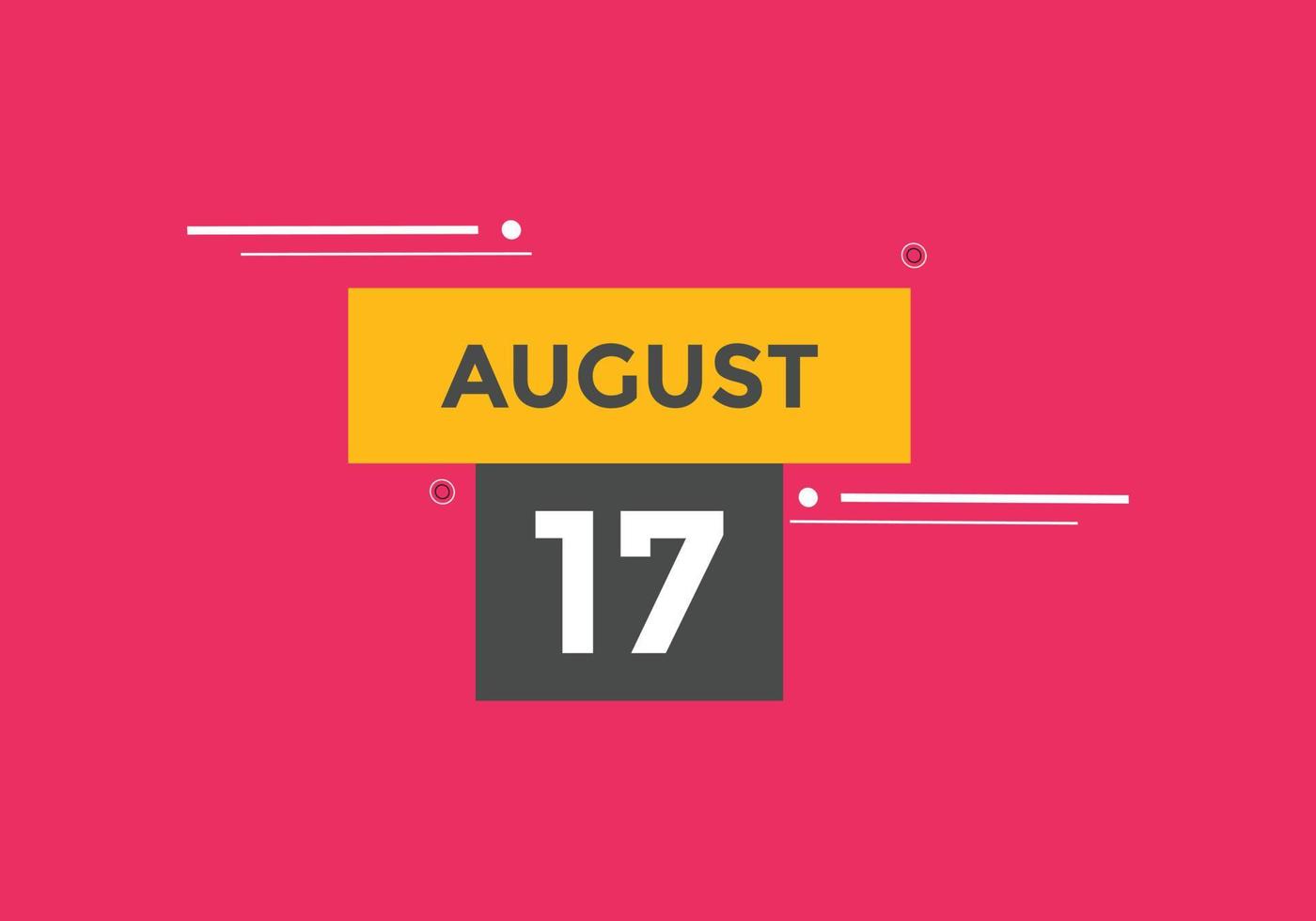 august 17 calendar reminder. 17th august daily calendar icon template. Calendar 17th august icon Design template. Vector illustration