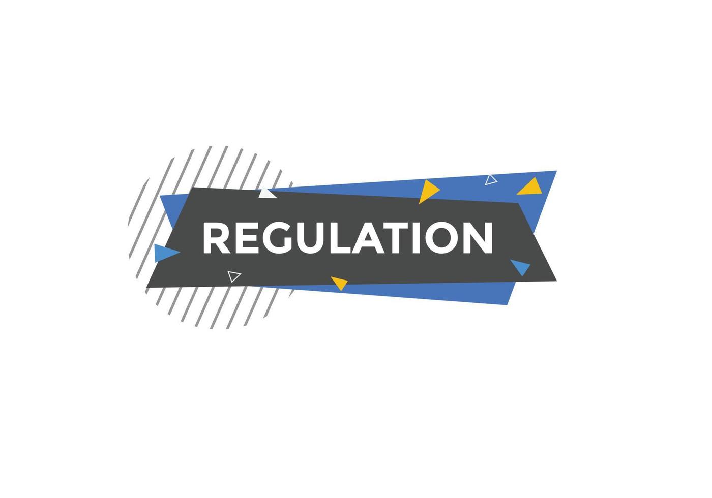 regulation text button. speech bubble. regulation Colorful web banner. vector illustration. regulation label sign template