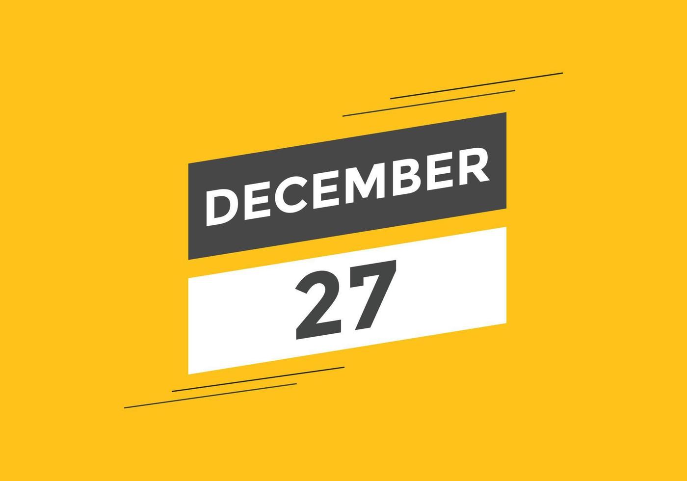 december 27 calendar reminder. 27th december daily calendar icon template. Calendar 27th december icon Design template. Vector illustration