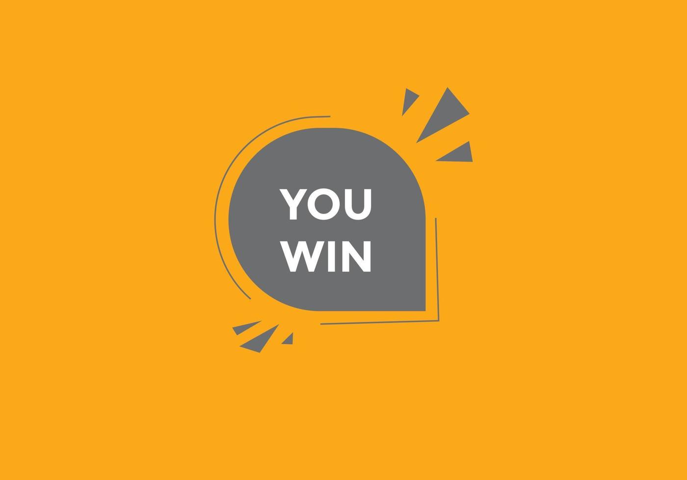 You win speech bubble. label sign template. Banner marketing advertising. vector