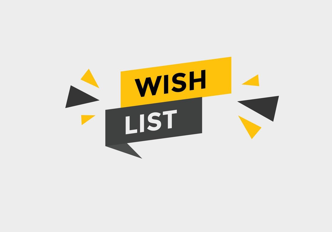 Wish List text button. Best service speech bubble. Wish List Colorful web banner. vector illustration