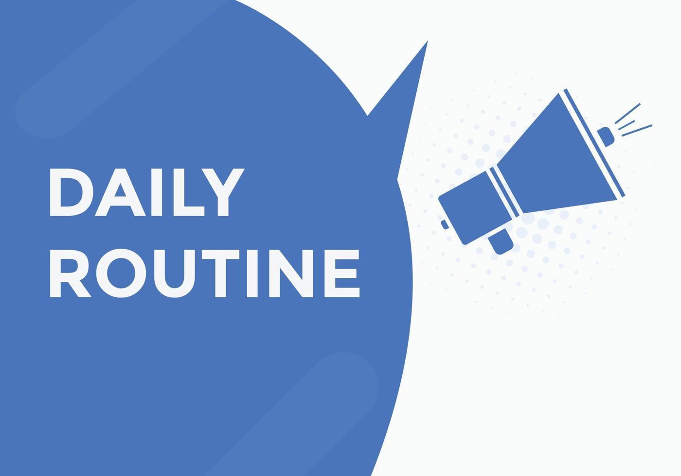 Daily routine button. Daily routine Colorful label sign template. speech bubble vector