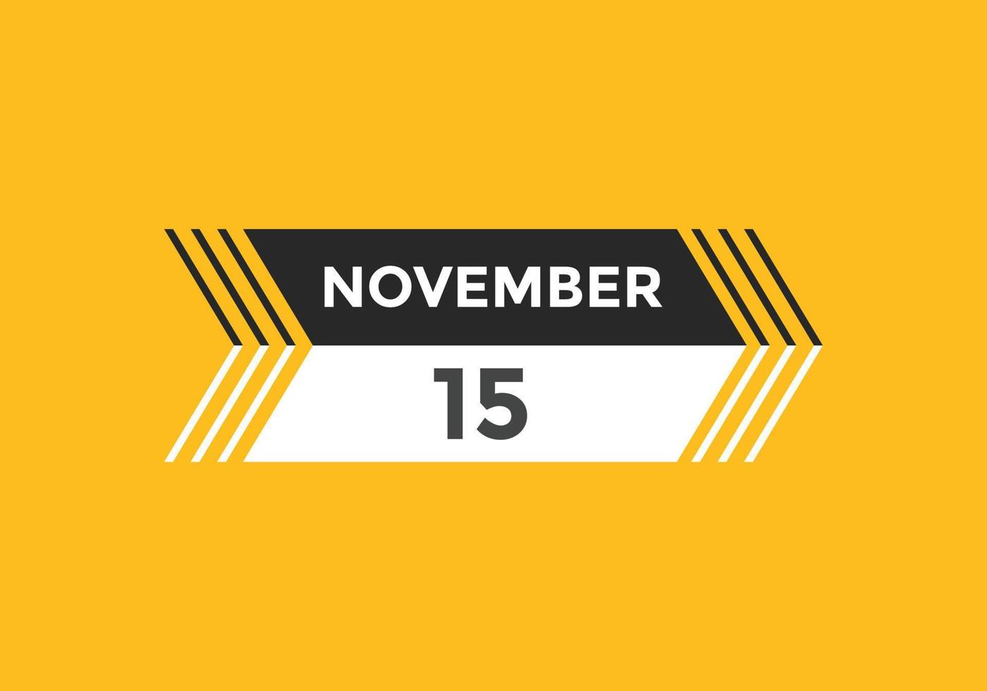Recordatorio del calendario del 15 de noviembre. Plantilla de icono de calendario diario del 15 de noviembre. plantilla de diseño de icono de calendario 15 de noviembre. ilustración vectorial vector