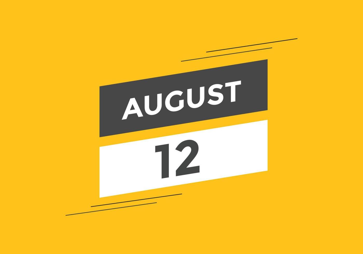 august 12 calendar reminder. 12th august daily calendar icon template. Calendar 12th august icon Design template. Vector illustration