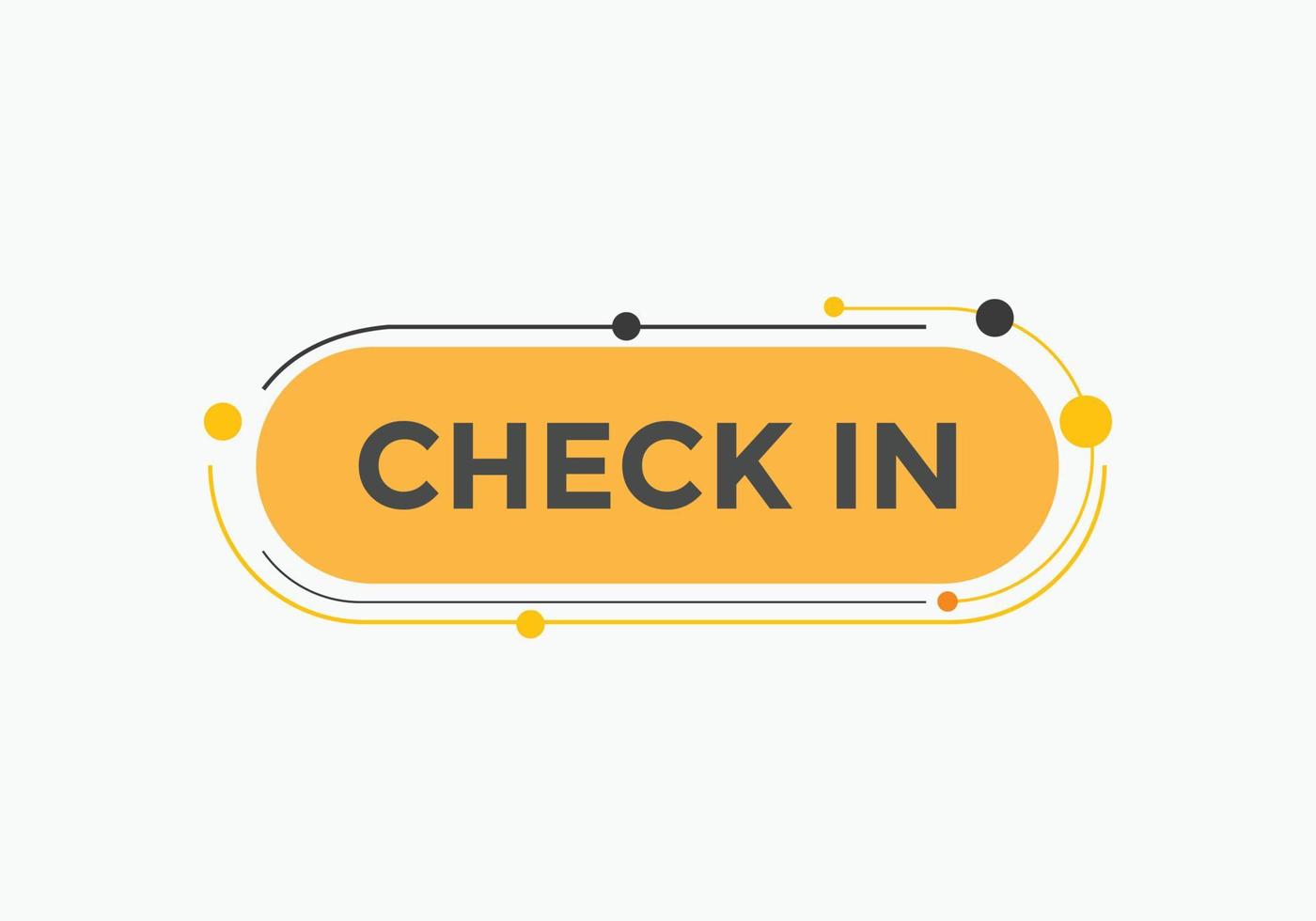 Check in text button. speech bubble. Check in Colorful web banner. vector illustration. Check in label sign template