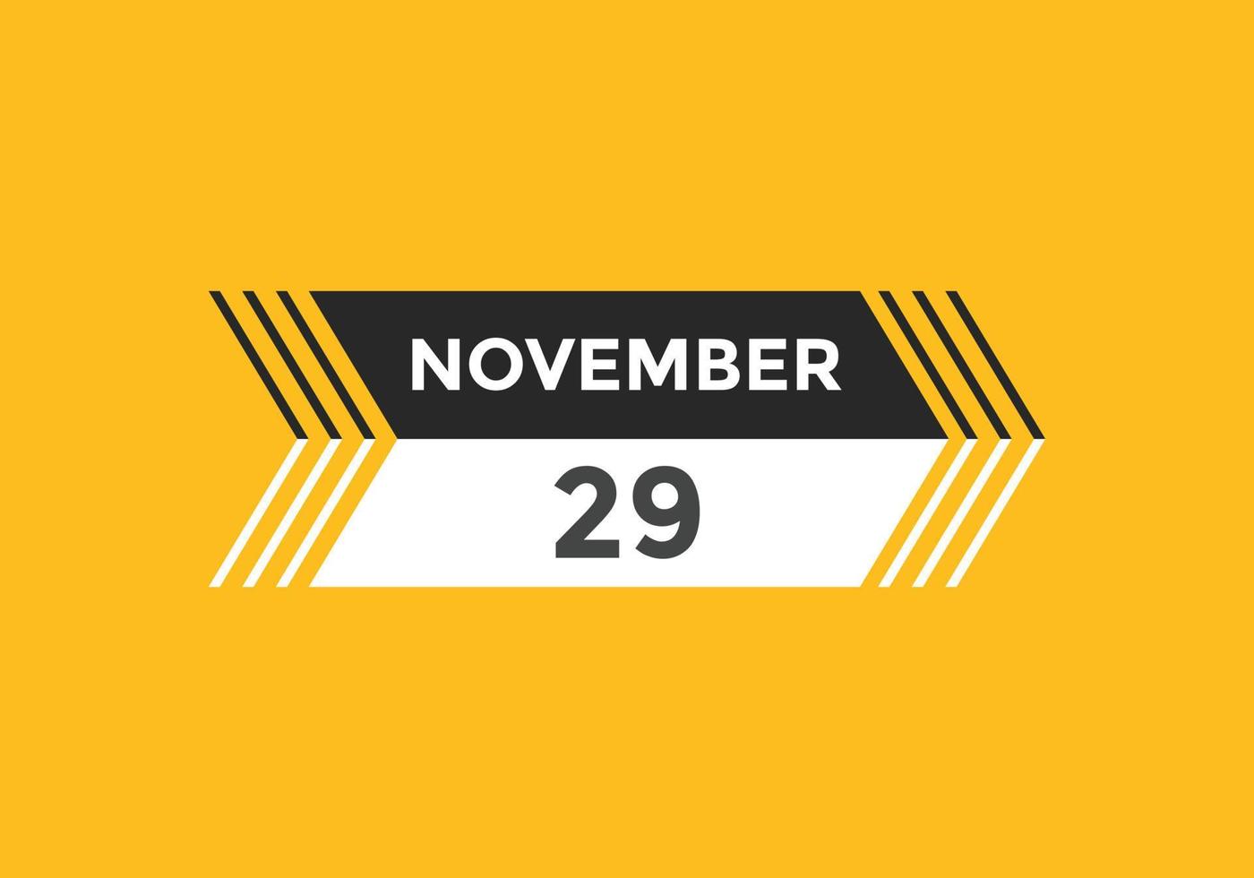 november 29 calendar reminder. 29th november daily calendar icon template. Calendar 29th november icon Design template. Vector illustration