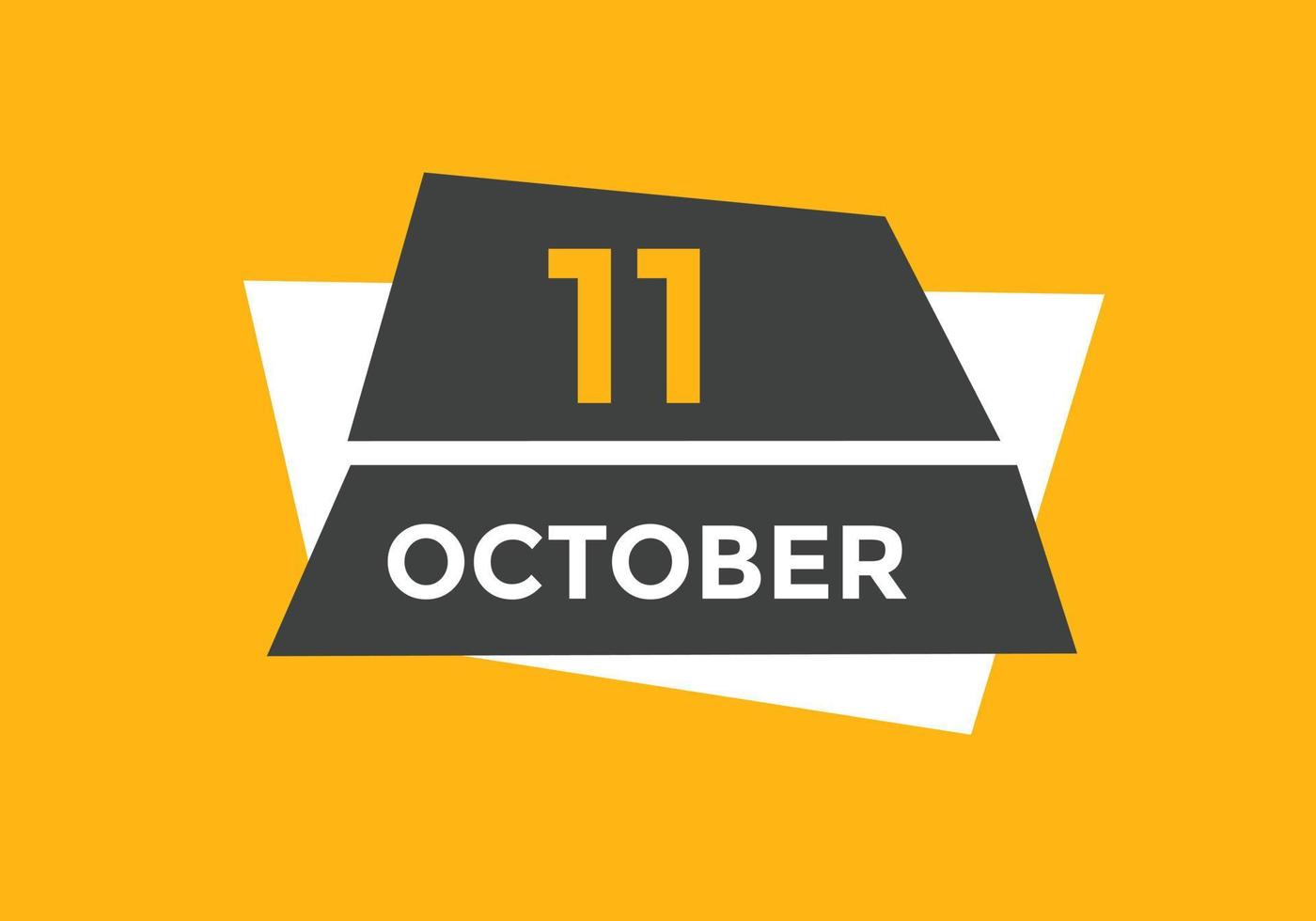 Recordatorio del calendario del 11 de octubre. Plantilla de icono de calendario diario del 11 de octubre. plantilla de diseño de icono de calendario 11 de octubre. ilustración vectorial vector