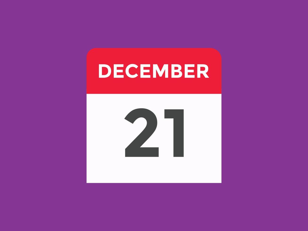 december 21 calendar reminder. 21th december daily calendar icon template. Calendar 21th december icon Design template. Vector illustration