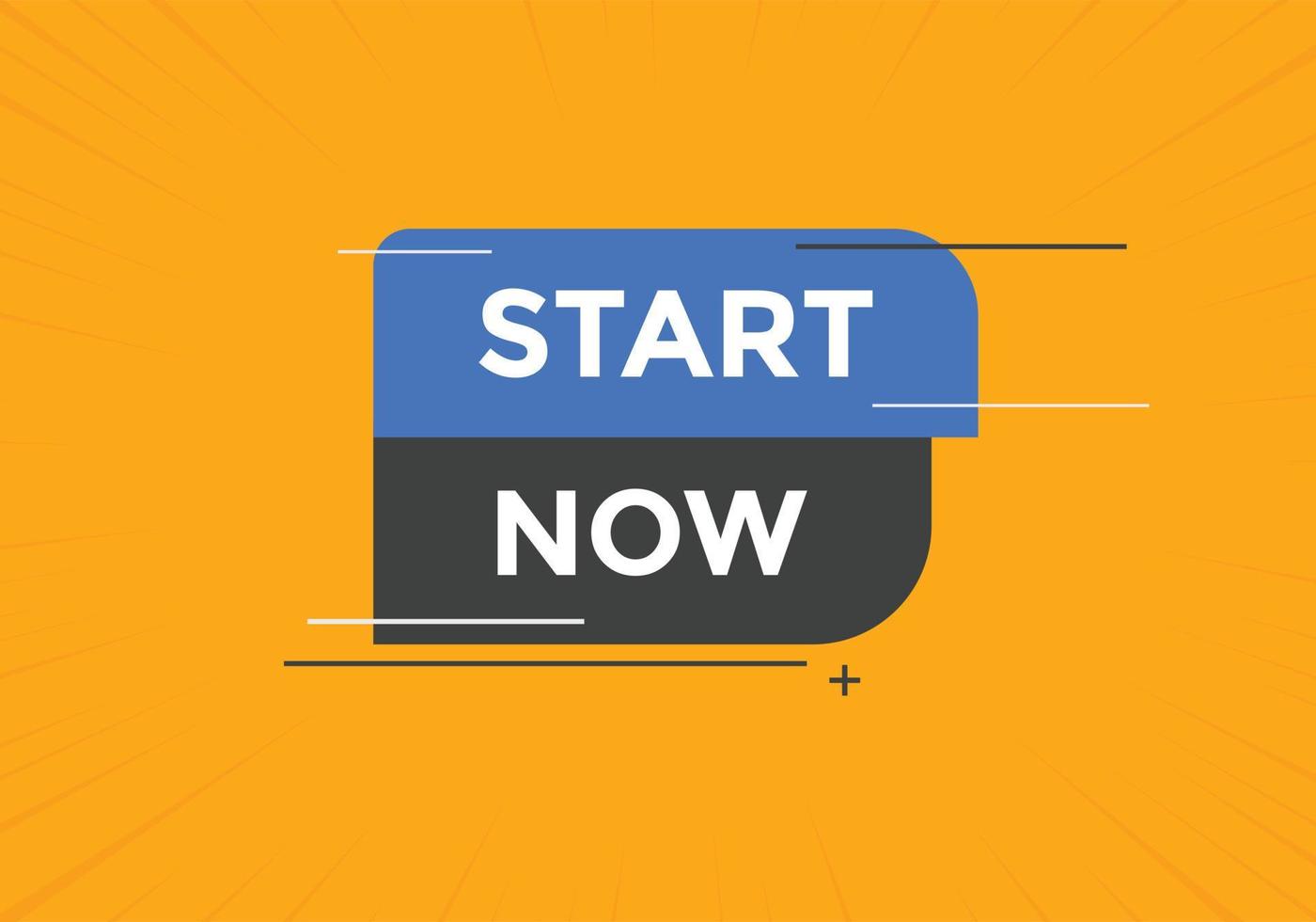 Start now button. speech bubbles. Start now text colorful web template. Vector Illustration