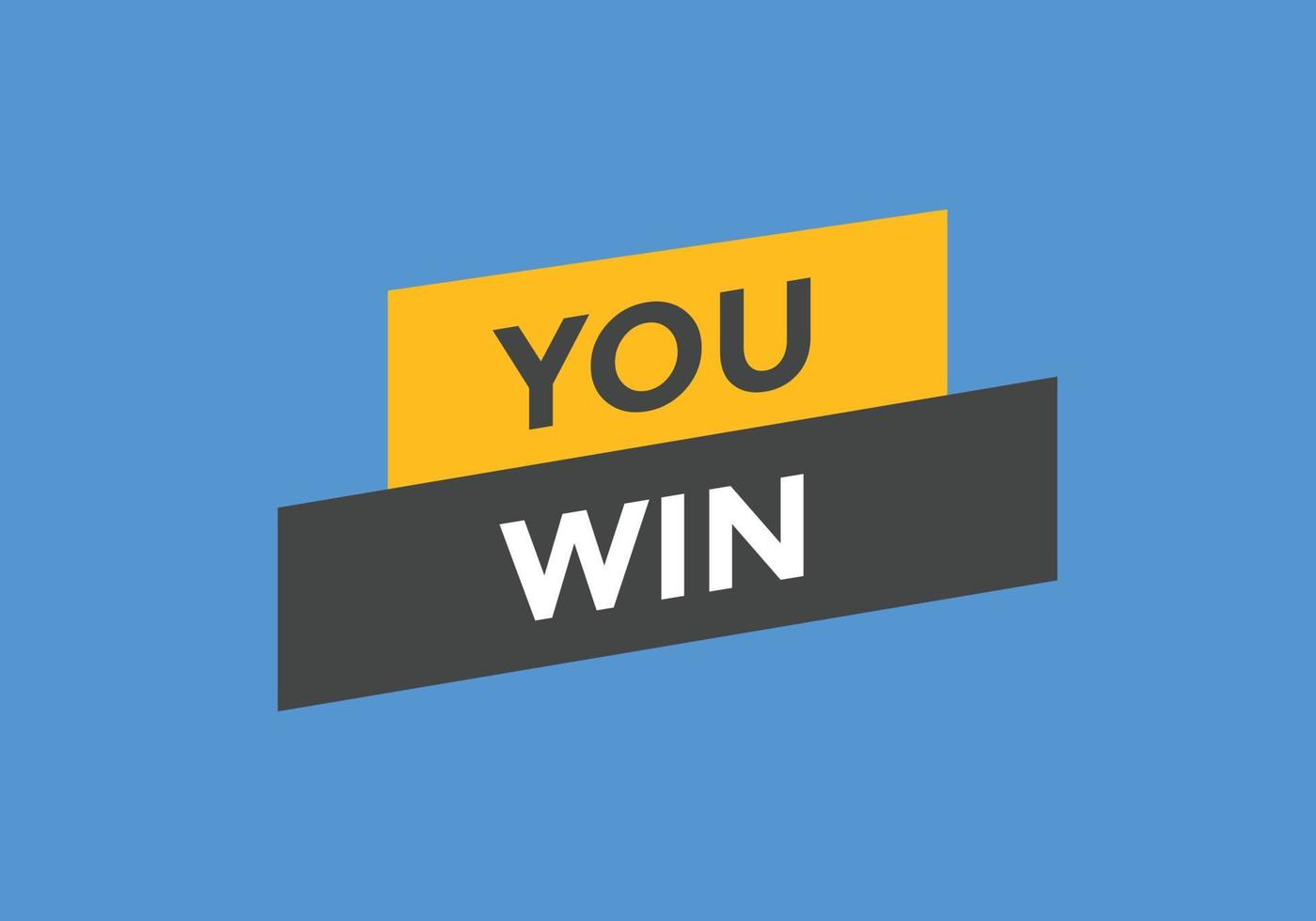 You win speech bubble. label sign template. Banner marketing advertising. vector