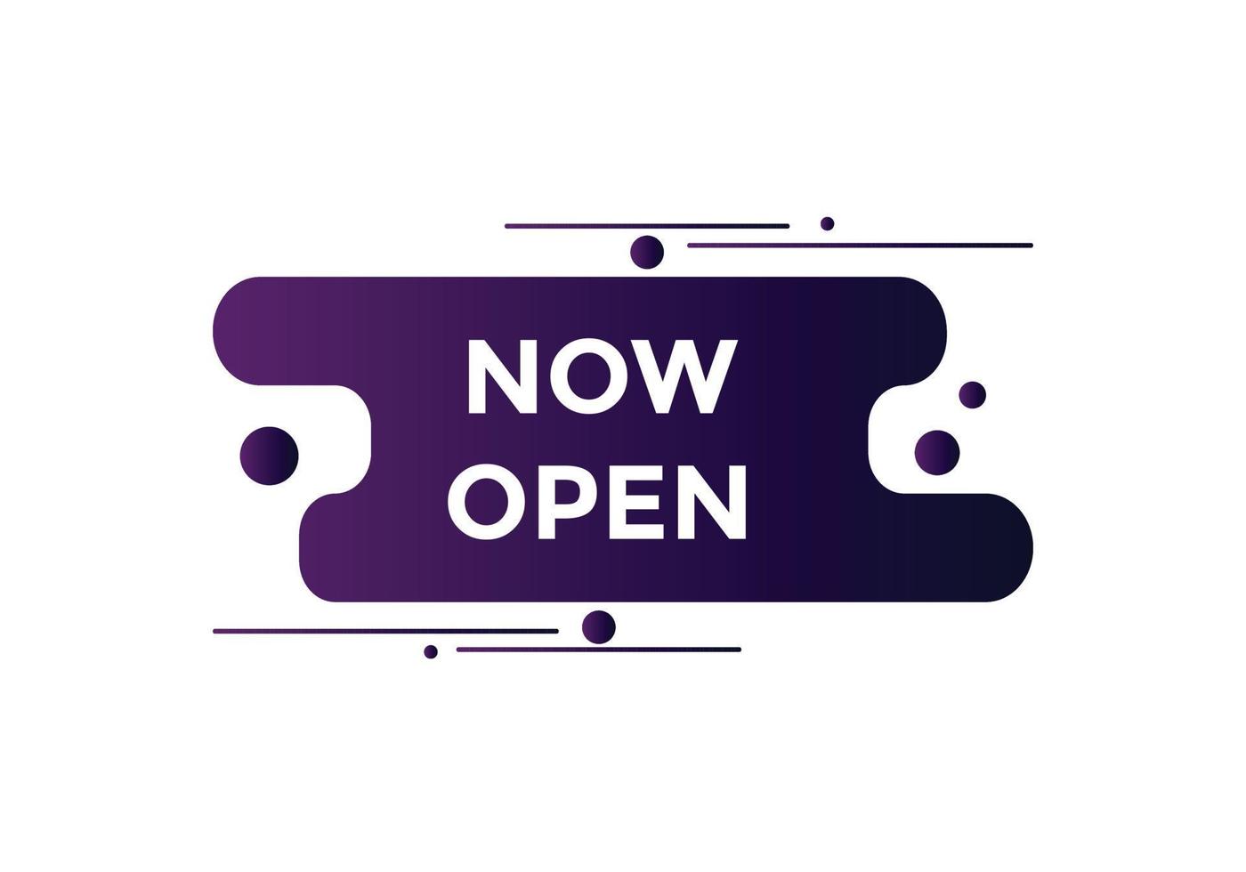 Now open button. Now open speech bubble. Colorful label sign template. Now open text web template. Vector Illustration