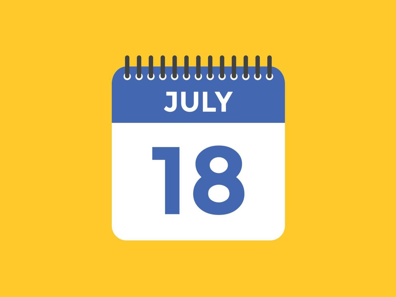 july 18 calendar reminder. 18th july daily calendar icon template. Calendar 18th july icon Design template. Vector illustration 11059656 Vector Art at Vecteezy