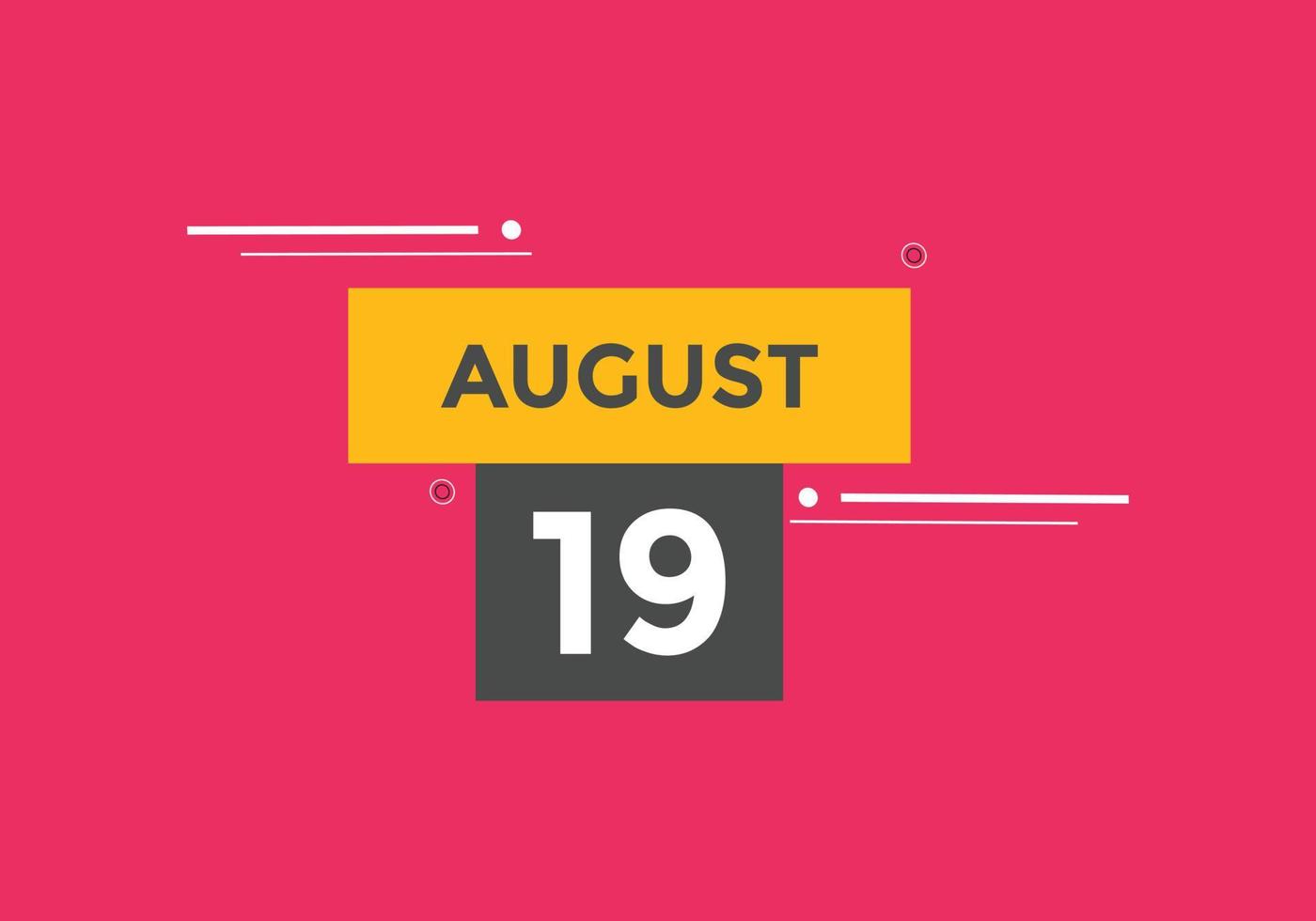 august 19 calendar reminder. 19th august daily calendar icon template. Calendar 19th august icon Design template. Vector illustration