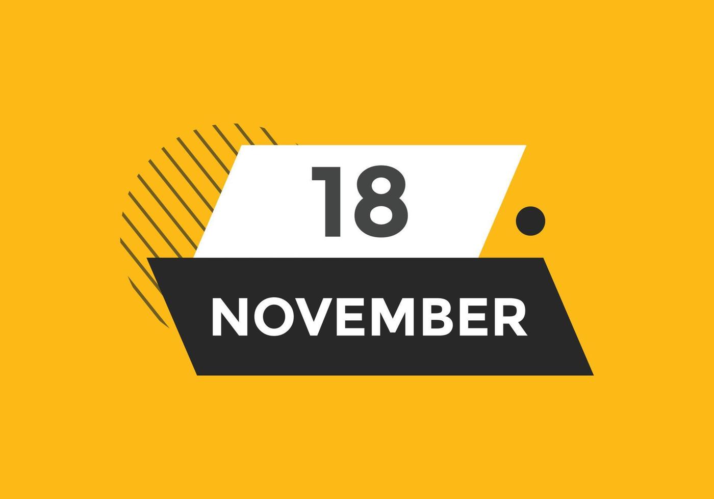 november 18 calendar reminder. 18th november daily calendar icon template. Calendar 18th november icon Design template. Vector illustration 11060020 Vector Art at Vecteezy