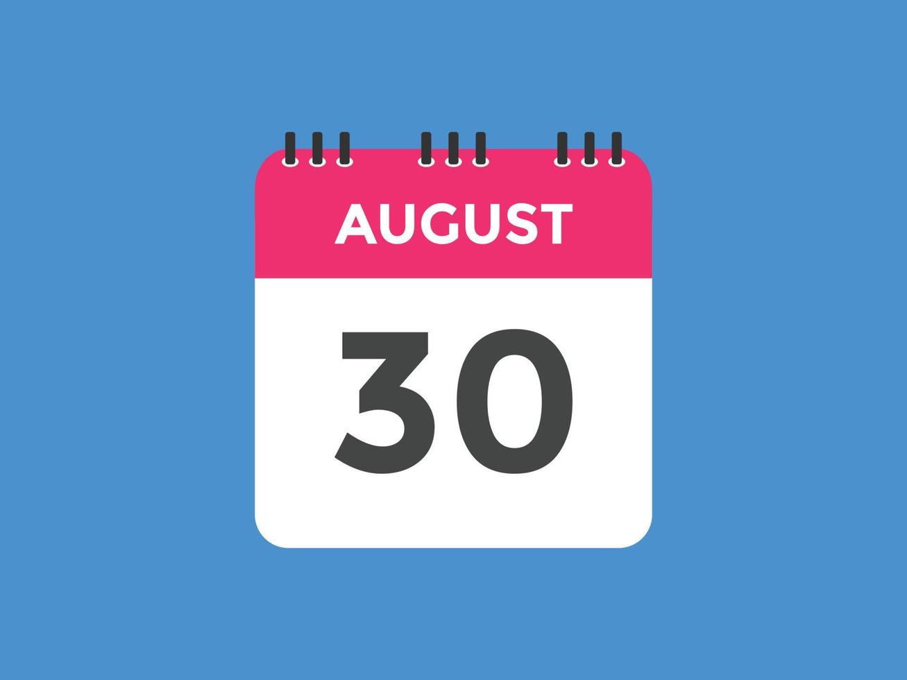 august 30 calendar reminder. 30th august daily calendar icon template. Calendar 30th august icon Design template. Vector illustration