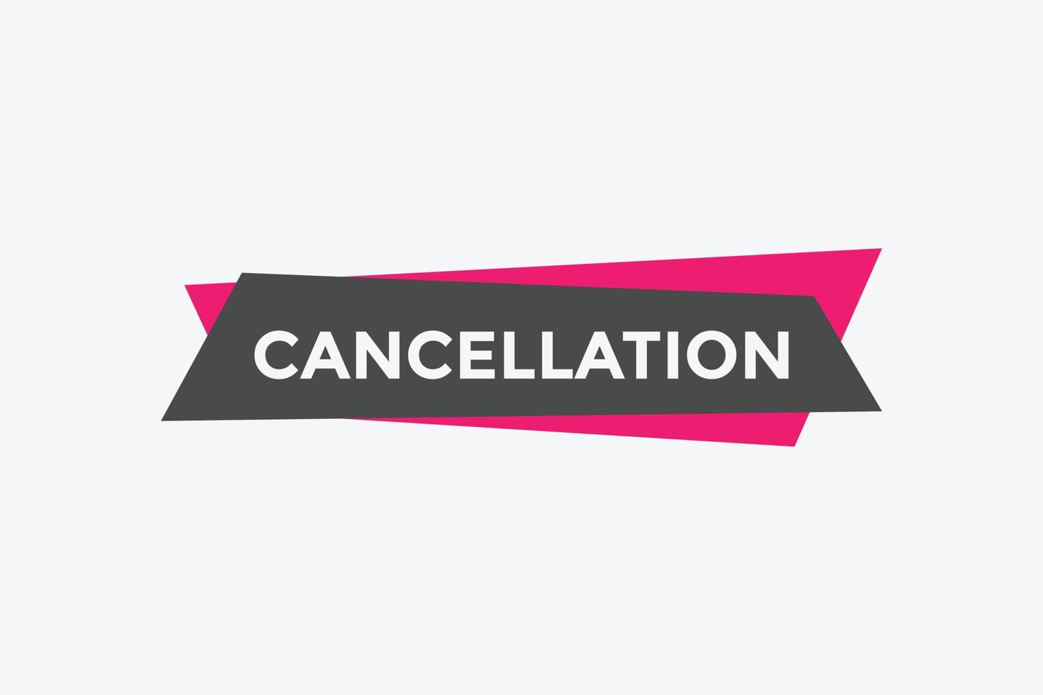 cancellation button. Speech Bubble banner template. Colorful web template cancellation. vector