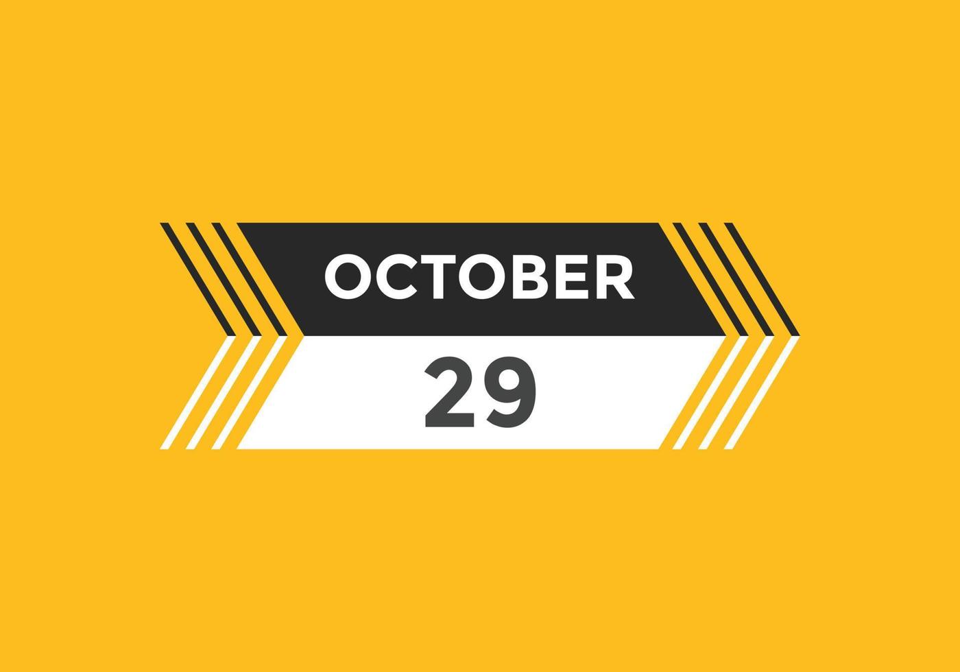 october 29 calendar reminder. 29th october daily calendar icon template. Calendar 29th october icon Design template. Vector illustration