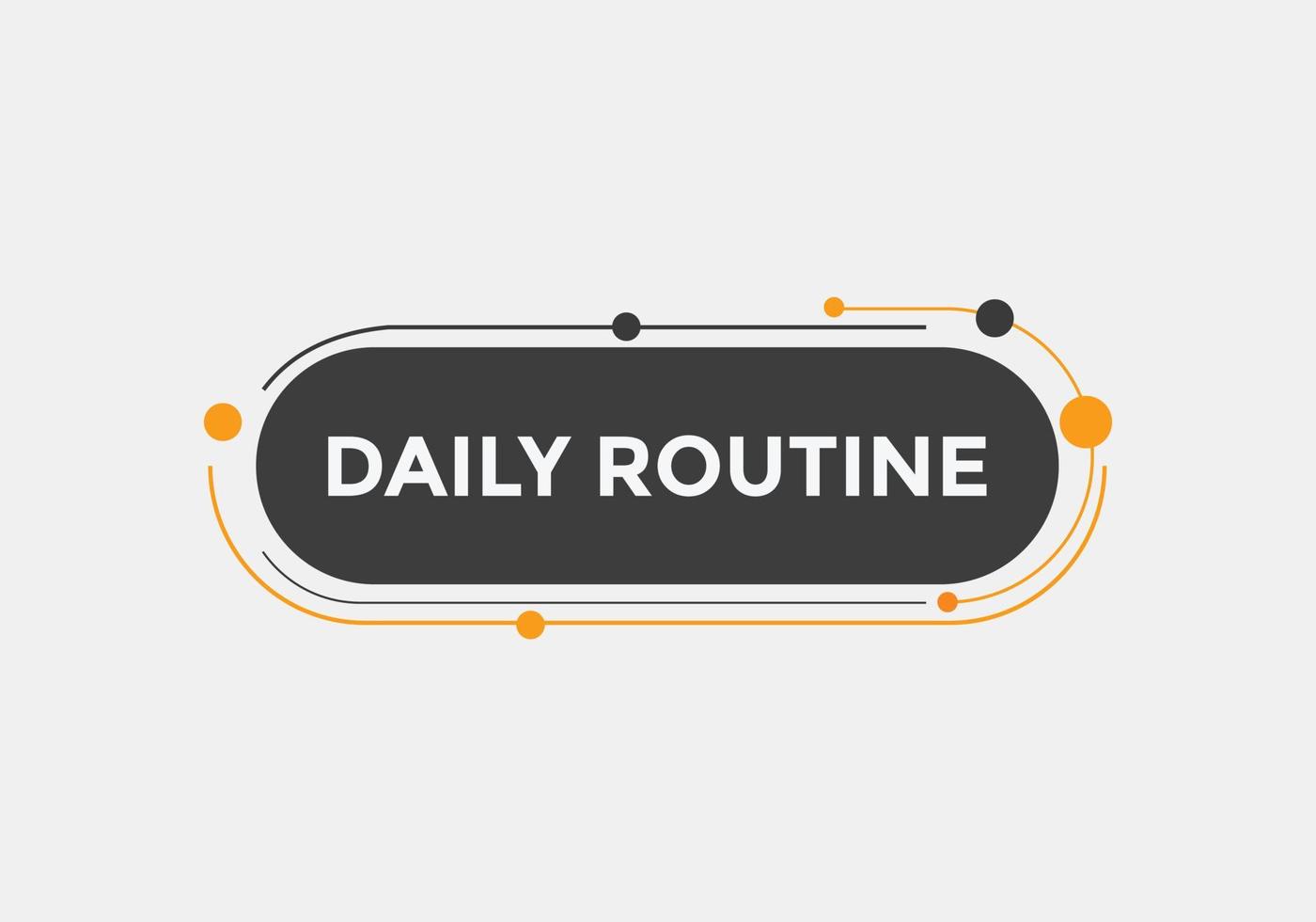 Daily routine button. Daily routine Colorful label sign template ...