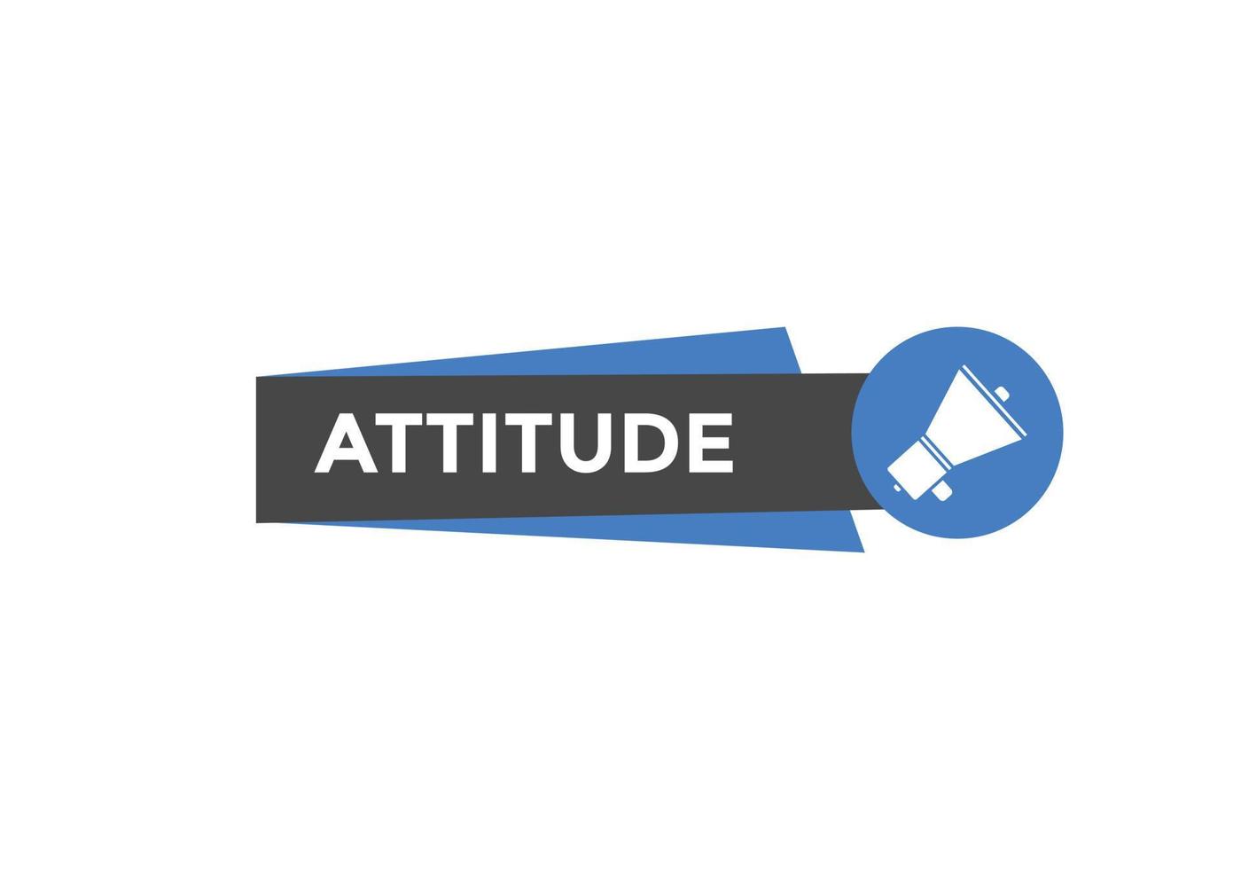 Attitude button. Attitude speech bubble. Attitude Colorful web banner. vector illustration. Attitude label sign template
