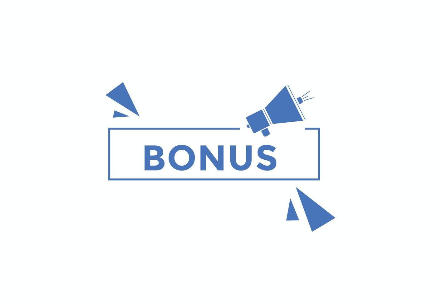 Bonus button. Bonus Speech Bubble banner template. Vector Illustration