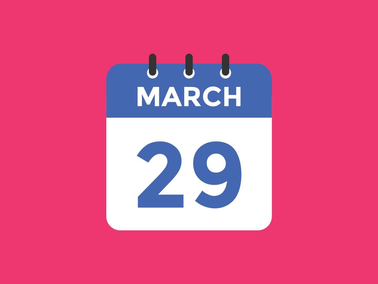 Recordatorio del calendario del 29 de marzo. Plantilla de icono de calendario diario del 29 de marzo. plantilla de diseño de icono de calendario 29 de marzo. ilustración vectorial vector